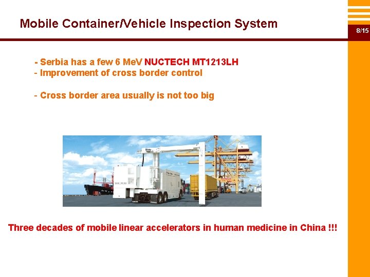 Mobile Container/Vehicle Inspection System - Serbia has a few 6 Me. V NUCTECH MT