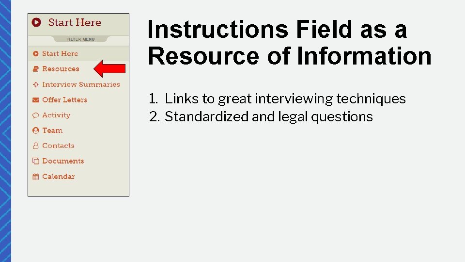 Instructions Field as a Resource of Information 1. Links to great interviewing techniques 2.