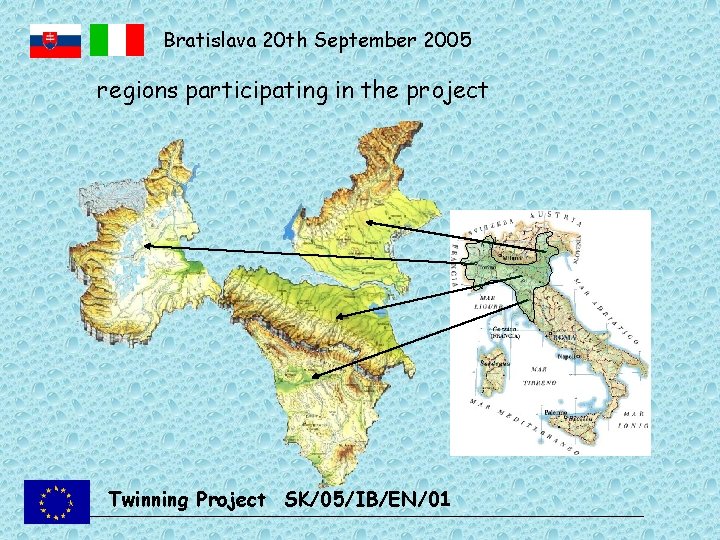Bratislava 20 th September 2005 regions participating in the project Twinning Project SK/05/IB/EN/01 