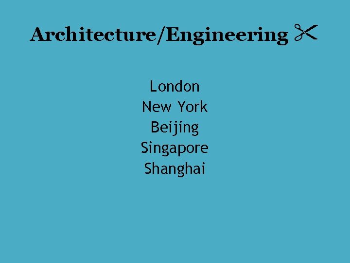 Architecture/Engineering London New York Beijing Singapore Shanghai 