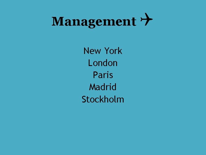 Management New York London Paris Madrid Stockholm 