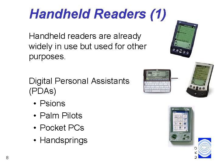 Handheld Readers (1) Handheld readers are already widely in use but used for other