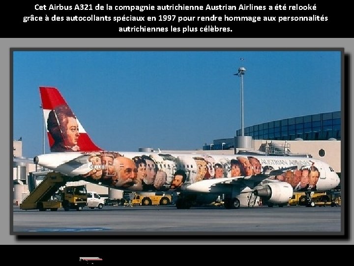Cet Airbus A 321 de la compagnie autrichienne Austrian Airlines a été relooké grâce