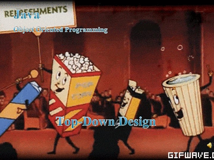 Java Object Oriented Programming Top-Down Design 