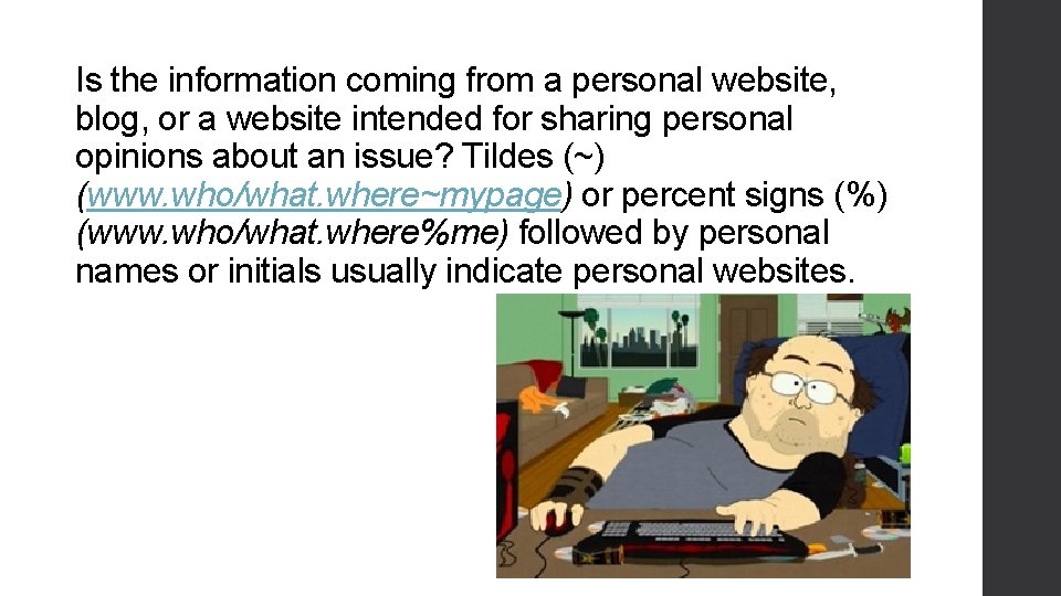 Is the information coming from a personal website, blog, or a website intended for