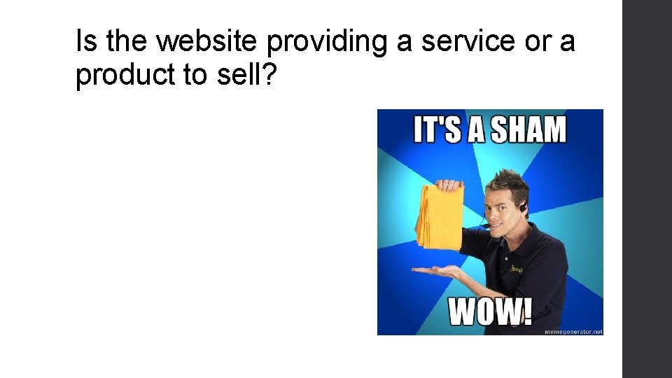 Is the website providing a service or a product to sell? 