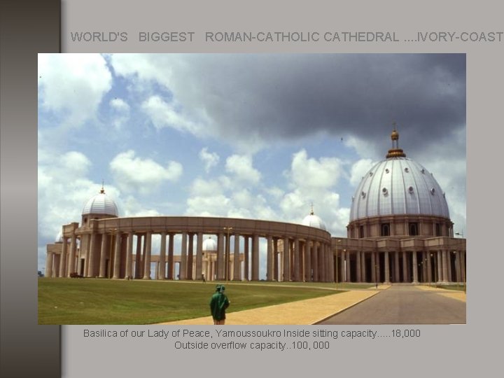 WORLD'S BIGGEST ROMAN-CATHOLIC CATHEDRAL. . IVORY-COAST Basilica of our Lady of Peace, Yamoussoukro Inside