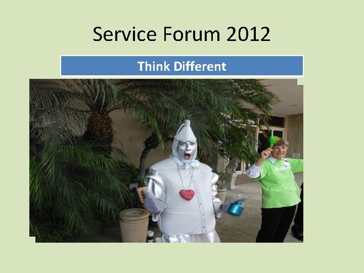 Service Forum 2012 Think Different 
