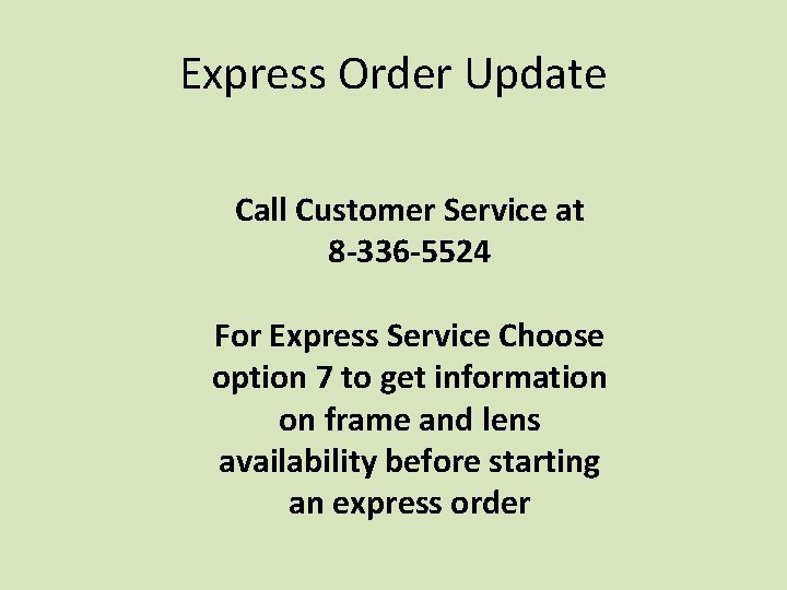 Express Order Update Call Customer Service at 8 -336 -5524 For Express Service Choose