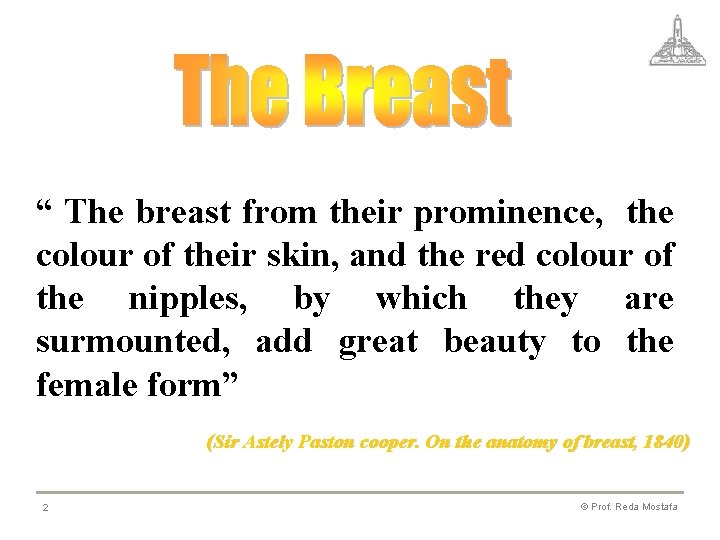 “ The breast from their prominence, the colour of their skin, and the red