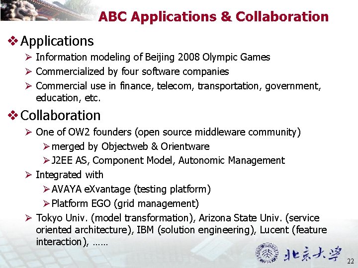 ABC Applications & Collaboration v Applications Ø Information modeling of Beijing 2008 Olympic Games