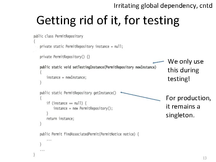 Irritating global dependency, cntd Getting rid of it, for testing We only use this