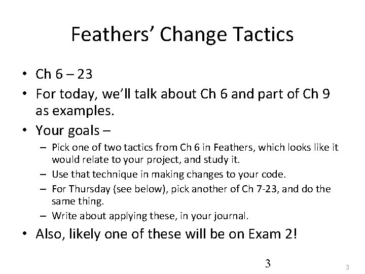 Feathers’ Change Tactics • Ch 6 – 23 • For today, we’ll talk about