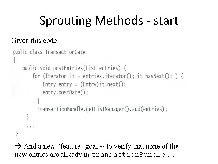 Sprouting Methods - start Given this code: And a new “feature” goal -- to