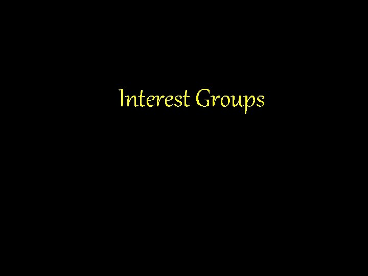 Interest Groups 