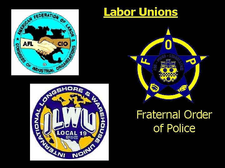 Labor Unions Fraternal Order of Police 