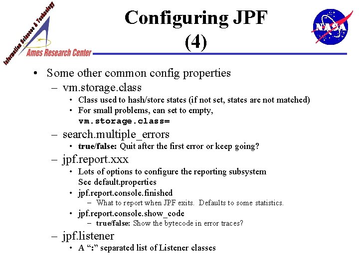 Configuring JPF (4) • Some other common config properties – vm. storage. class •