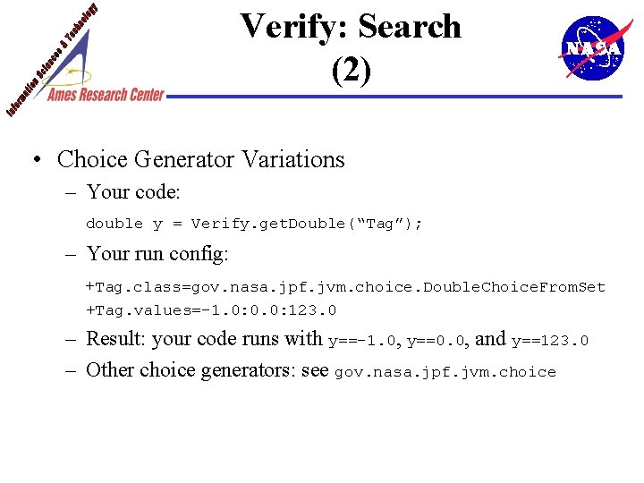 Verify: Search (2) • Choice Generator Variations – Your code: double y = Verify.