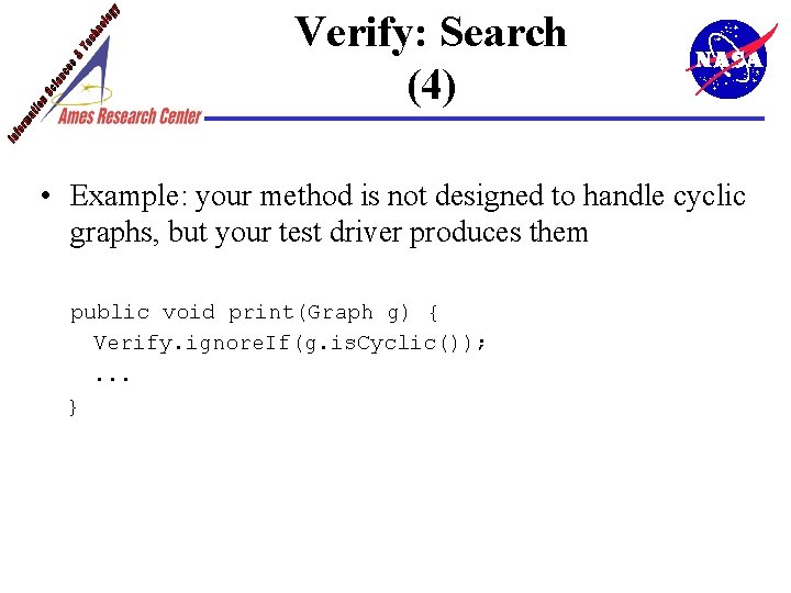 Verify: Search (4) • Example: your method is not designed to handle cyclic graphs,