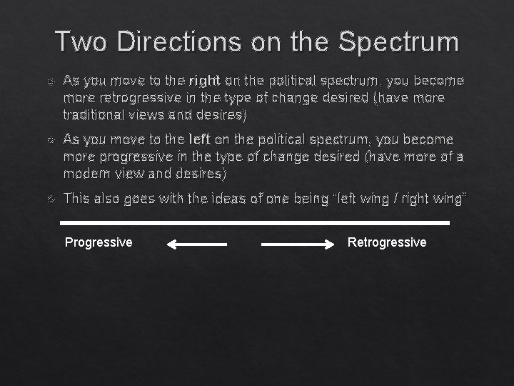 Two Directions on the Spectrum As you move to the right on the political