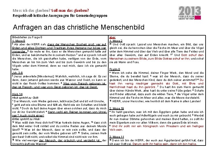 Muss ich das glauben? Soll man das glauben? Respektvoll-kritische Anregungen für Gemeindegruppen Anfragen an