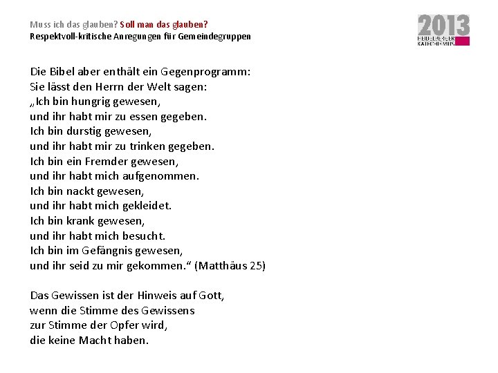 Muss ich das glauben? Soll man das glauben? Respektvoll-kritische Anregungen für Gemeindegruppen Die Bibel