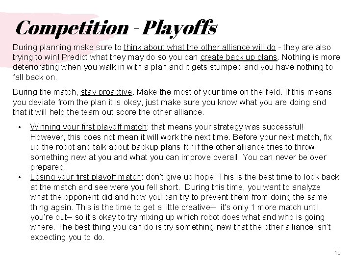 Competition - Playoffs During planning make sure to think about what the other alliance