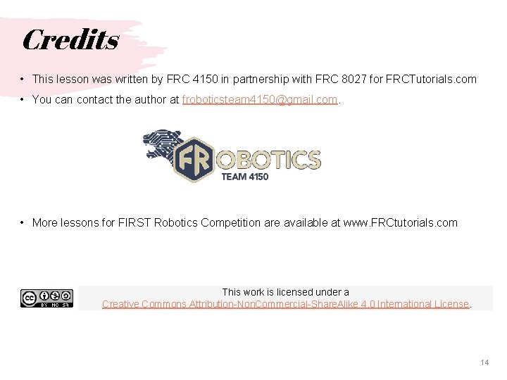 Credits • This lesson was written by FRC 4150 in partnership with FRC 8027