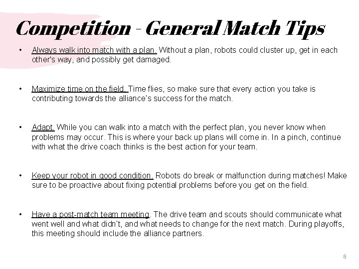 Competition - General Match Tips • Always walk into match with a plan. Without