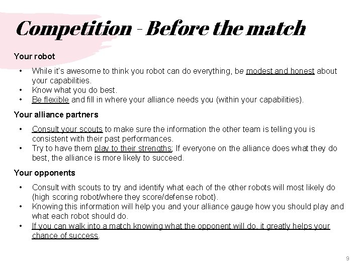 Competition - Before the match Your robot • • • While it’s awesome to