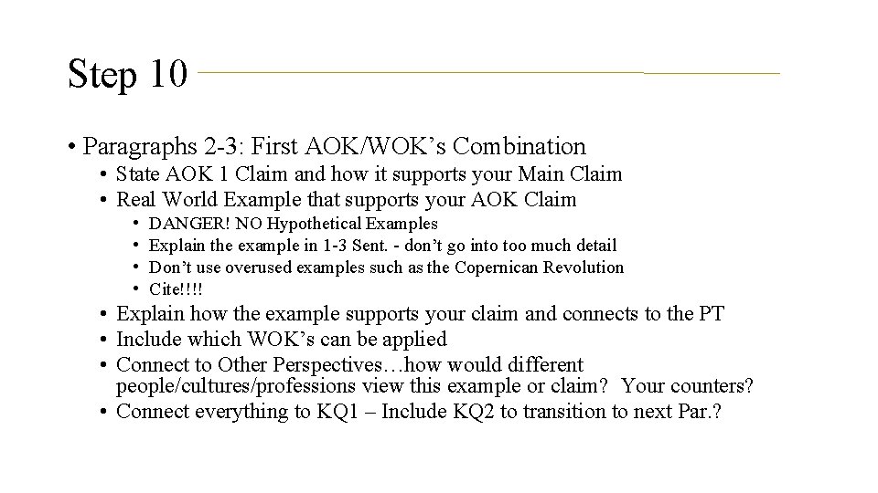Step 10 • Paragraphs 2 -3: First AOK/WOK’s Combination • State AOK 1 Claim