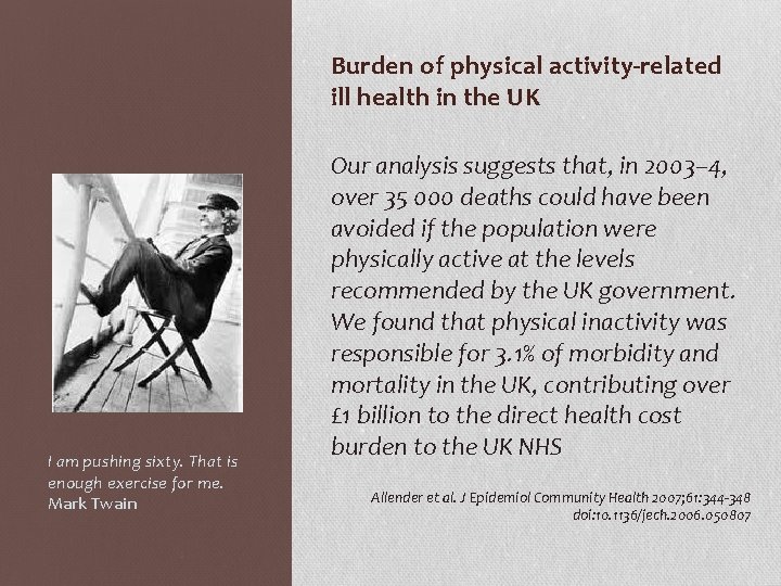 Burden of physical activity-related ill health in the UK I am pushing sixty. That