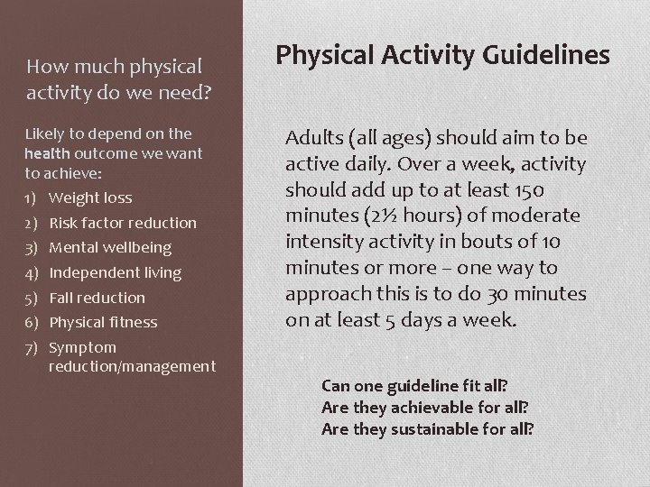 How much physical activity do we need? Likely to depend on the health outcome