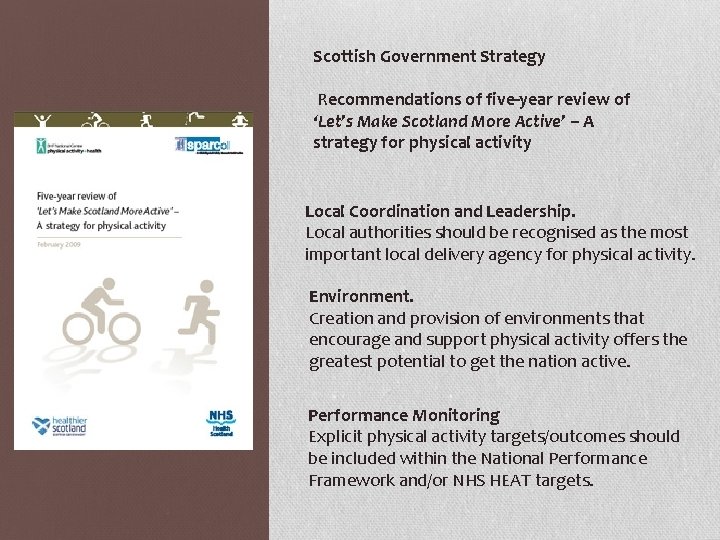 Scottish Government Strategy Recommendations of five-year review of ‘Let’s Make Scotland More Active’ –