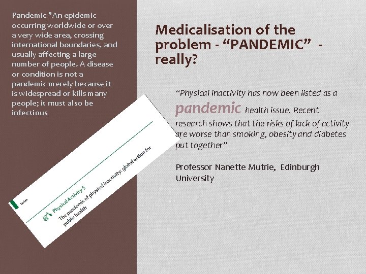 Pandemic "An epidemic occurring worldwide or over a very wide area, crossing international boundaries,