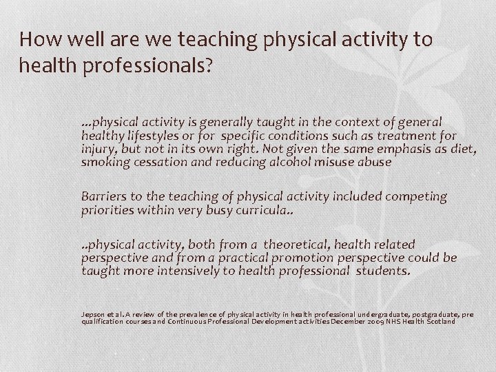 How well are we teaching physical activity to health professionals? . . . physical