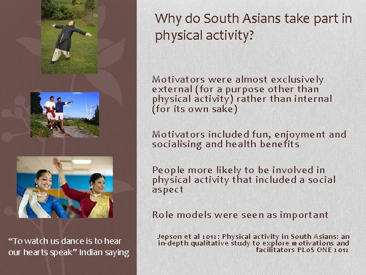 Why do South Asians take part in physical activity? Motivators were almost exclusively external