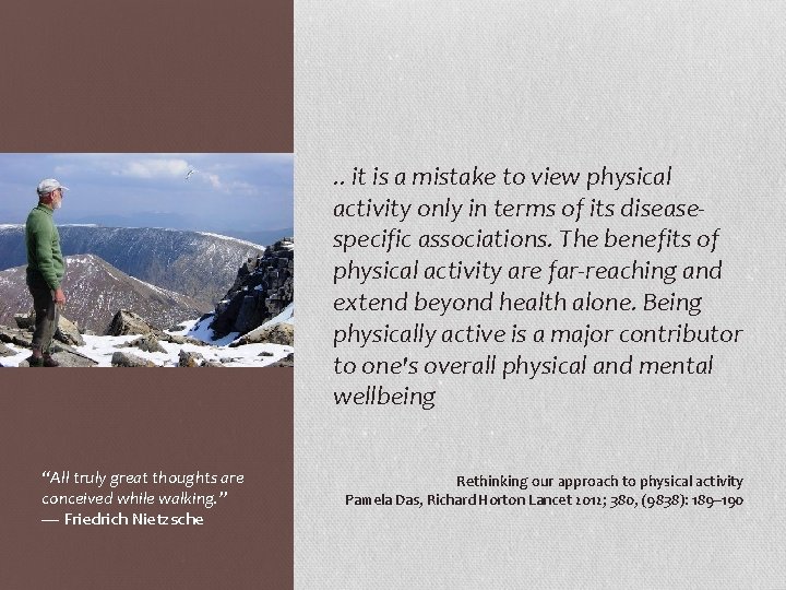 . . it is a mistake to view physical activity only in terms of