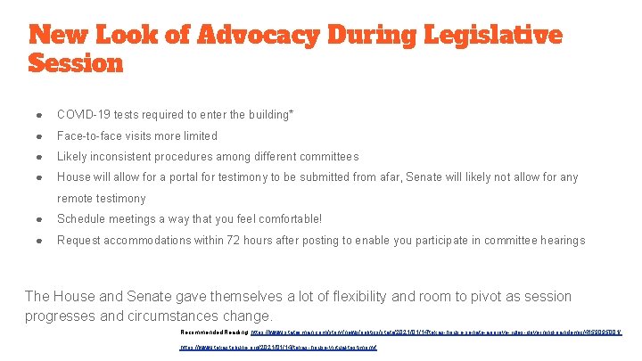 New Look of Advocacy During Legislative Session ● COVID-19 tests required to enter the