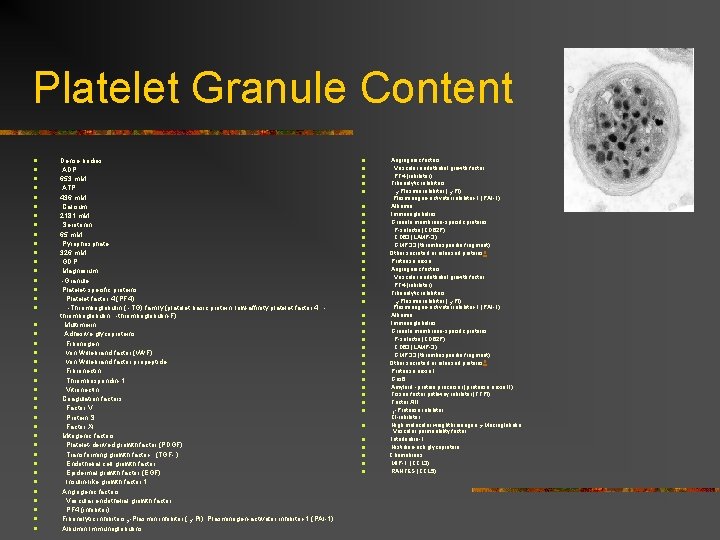 Platelet Granule Content n n n n n n n n n n Dense