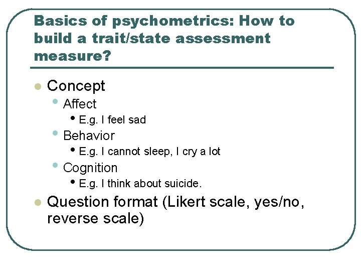 Basics of psychometrics: How to build a trait/state assessment measure? l Concept • Affect