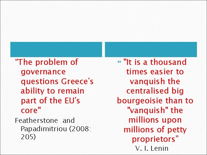 “The problem of governance questions Greece's ability to remain part of the EU's core"