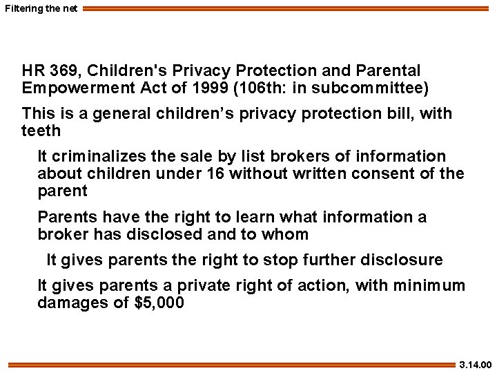 Filtering the net HR 369, Children's Privacy Protection and Parental Empowerment Act of 1999