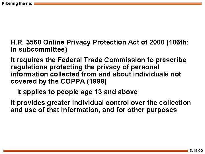 Filtering the net H. R. 3560 Online Privacy Protection Act of 2000 (106 th: