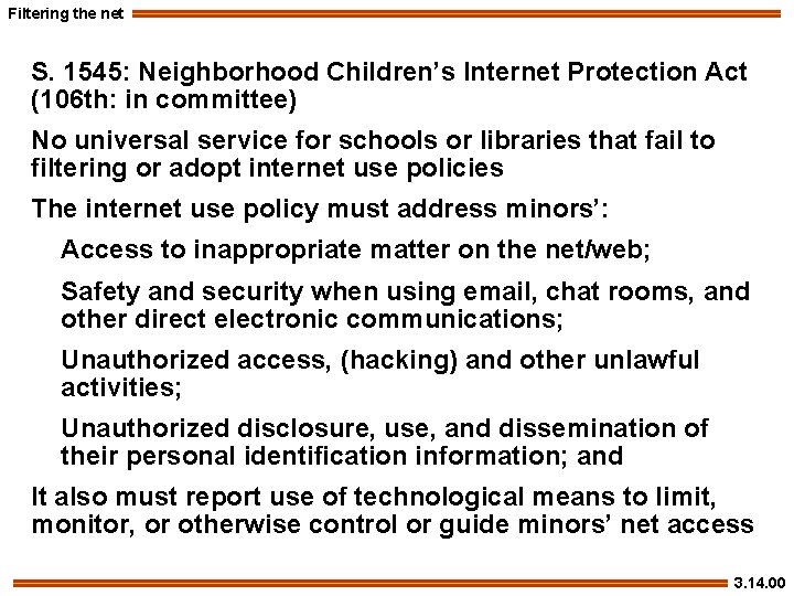 Filtering the net S. 1545: Neighborhood Children’s Internet Protection Act (106 th: in committee)