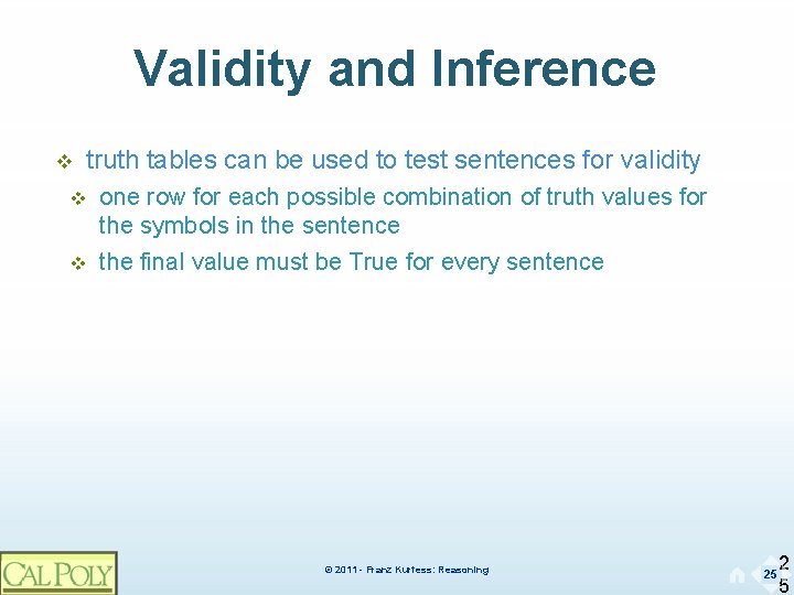 Validity and Inference v truth tables can be used to test sentences for validity