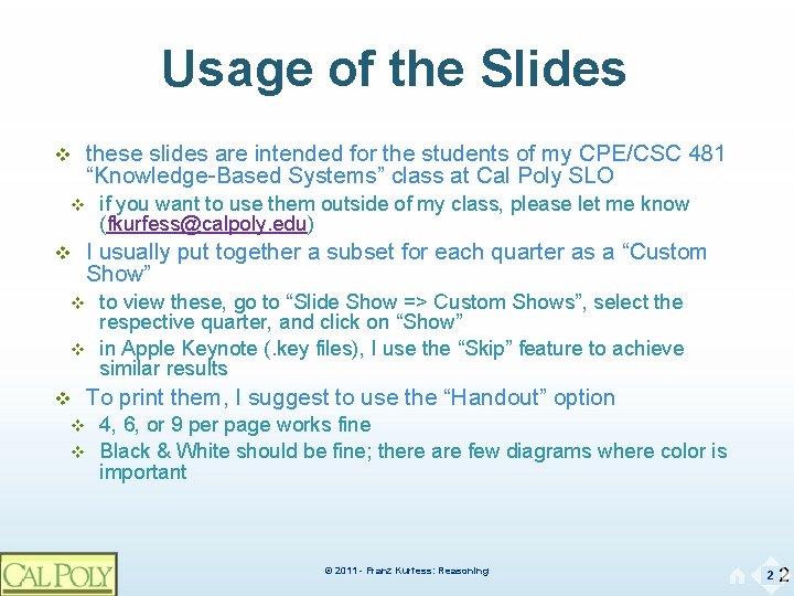 Usage of the Slides v v v v these slides are intended for the