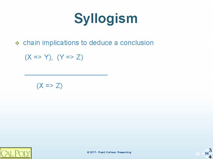 Syllogism v chain implications to deduce a conclusion (X => Y), (Y => Z)