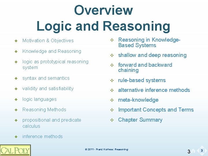 Overview Logic and Reasoning v Reasoning in Knowledge. Based Systems v shallow and deep