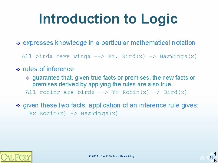 Introduction to Logic v expresses knowledge in a particular mathematical notation All birds have